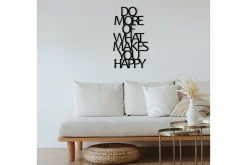 Do More Of What Makes You Happy Veggdekor