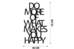 Do More Of What Makes You Happy Veggdekor
