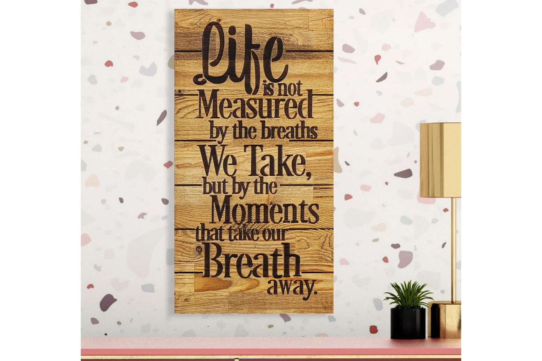Life is Not Measured By Veggdekor