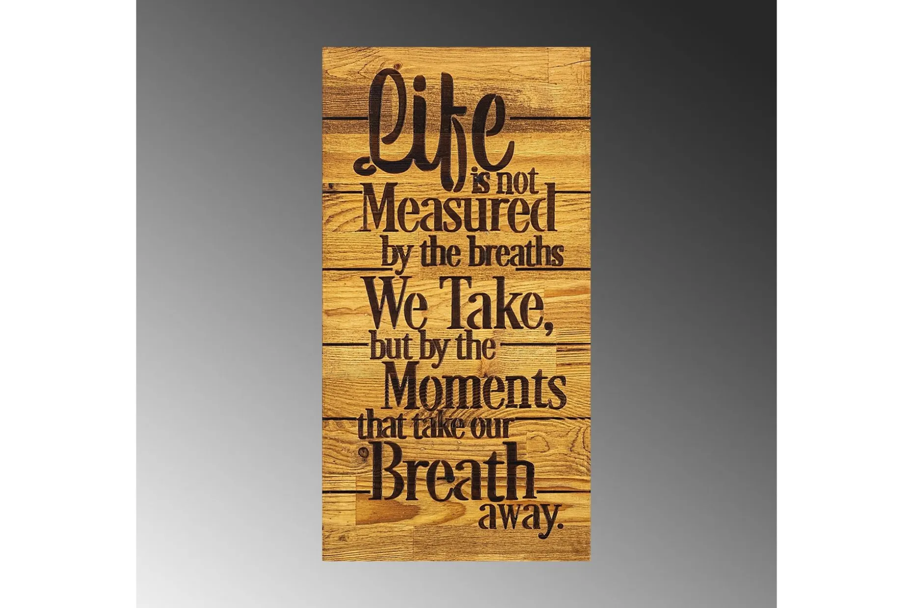 Life is Not Measured By Veggdekor